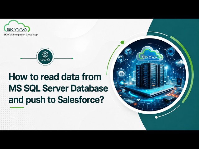 How to read data from MS SQL Server Database and push to Salesforce?