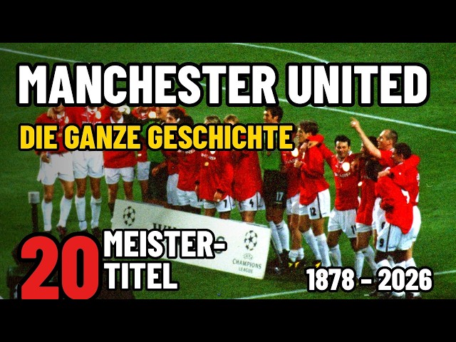 Manchester United: Die ganze Geschichte 1878–2026 | Doku mit allen Meilensteinen