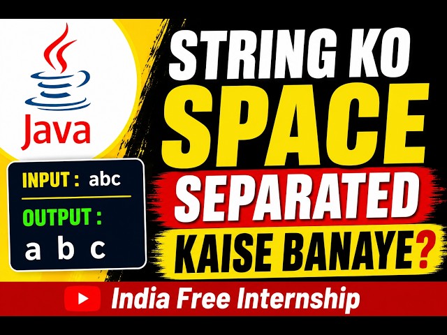 Java Program to Add Spaces Between Characters | Java String Programs | India Free Internship