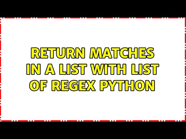 return matches in a list with list of regex python