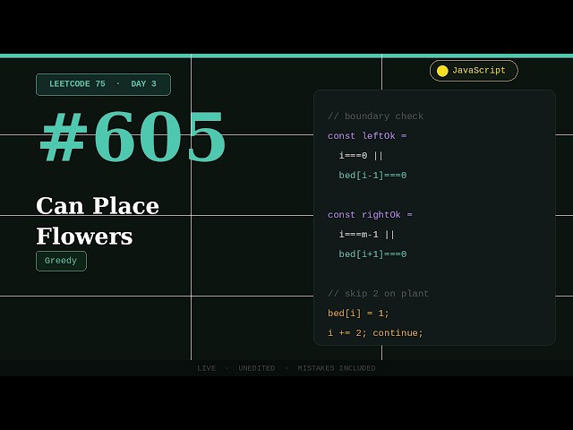 LeetCode 605 – Can Place Flowers | Greedy Approach | JavaScript | LeetCode 75 Day 3