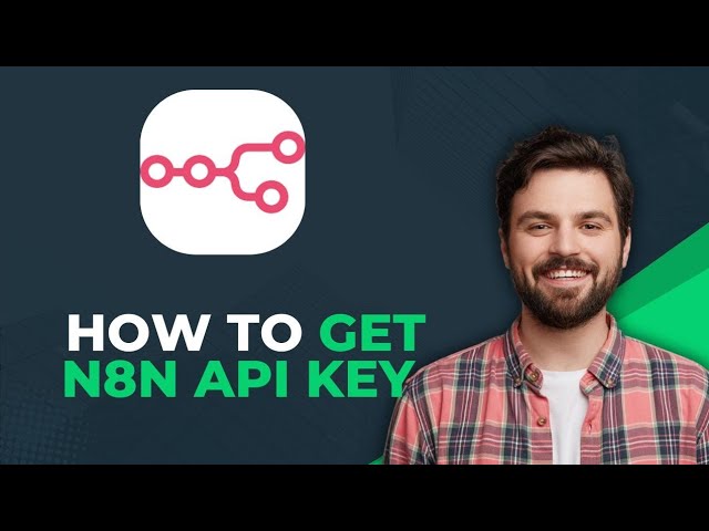 How To Get N8N Api Key (Best Method)