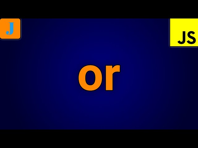 JavaScript or Operator