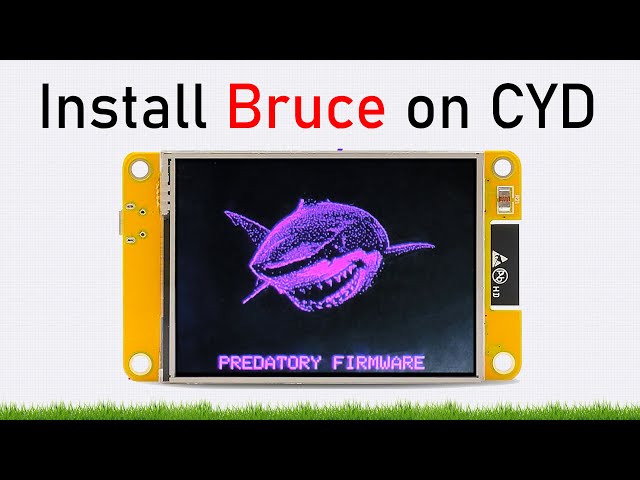 Install Bruce Firmware on ESP32 CYD - Easy Guide + Cheap Yellow Display Board Setup