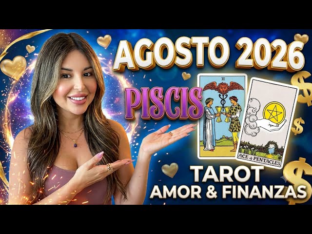 PISCIS 💘 UNA PERSONA DEL PASADO REGRESA O ALGUIEN NUEVO LLEGA: TU DESTINO EN AGOSTO