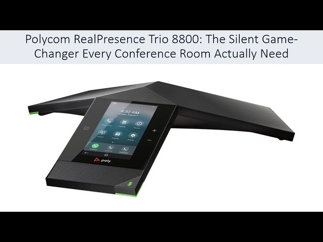 Polycom RealPresence Trio 8800: The Silent Game-Changer Every Conference Room Actually Need