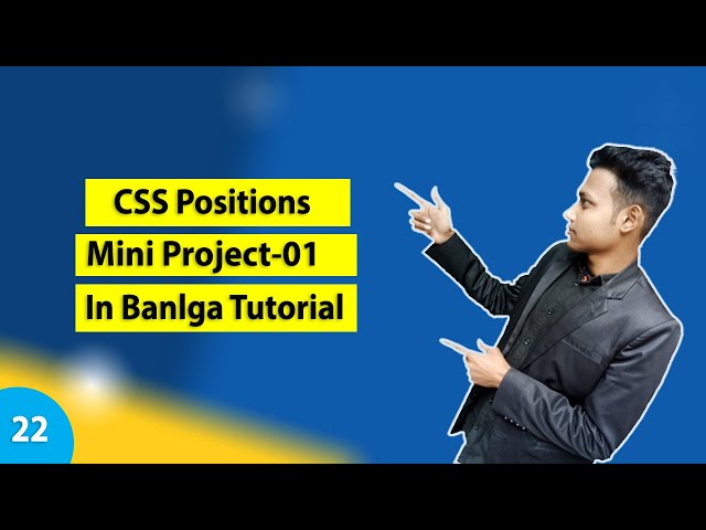 CSS Position Bangla Tutorial | CSS Position Mini Project | Part-22 | How to CSS Position preparty