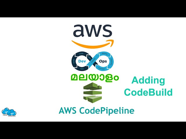 34. AWS CodePipeline - Adding CodeBuild | AWS DevOps Malayalam Course
