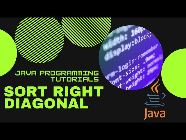 Sort Right Diagonal of Matrix | java | ISC | class 12 | class 11 | Practical