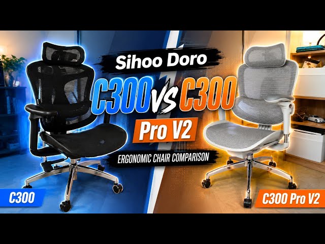 Sihoo Doro C300 vs C300 Pro V2 Review – Which Ergonomic Chair Is Better?