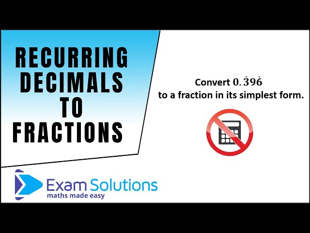 Recurring decimals to fractions | GCSE Maths | Level 4-6 | ExamSolutions