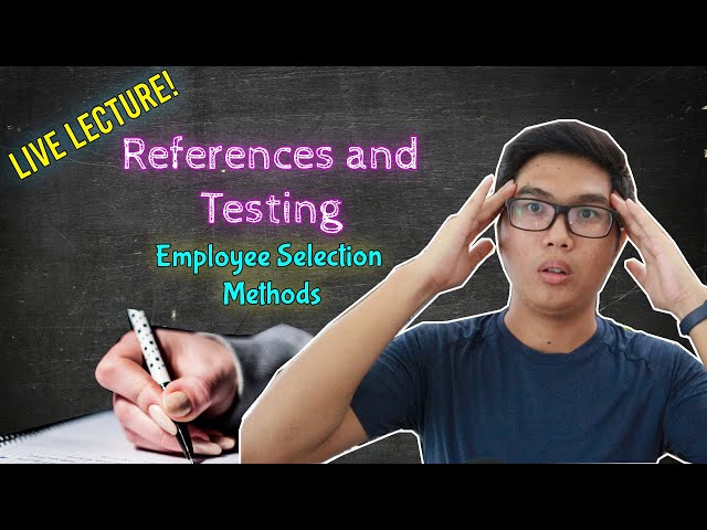 LIVE LECTURE - Employee Selection - References & Testing | Applying Psych Assessment | IO Psych