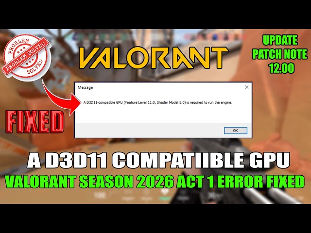 How To Fix “A D3D11-Compatible GPU” Error in Valorant Season 2026 Act 1 (Crash Fix 2026)