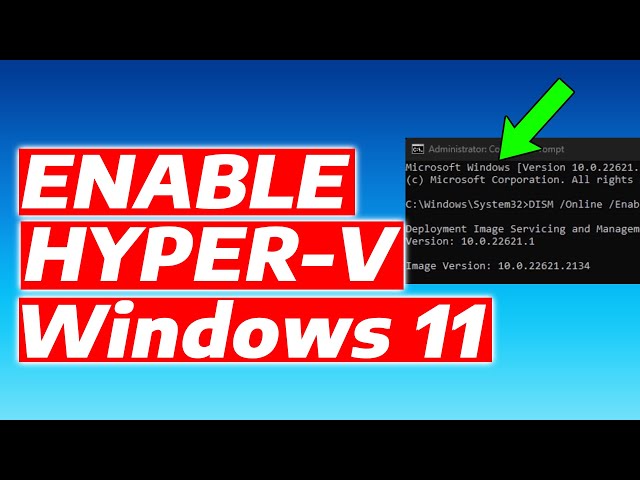 How To Enable Hyper-V in Windows 11 (Desktop & Laptop)