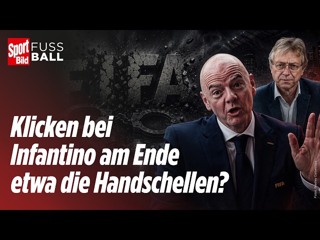 Die Infantino-Dämmerung! FIFA-Boss mächtig unter Druck