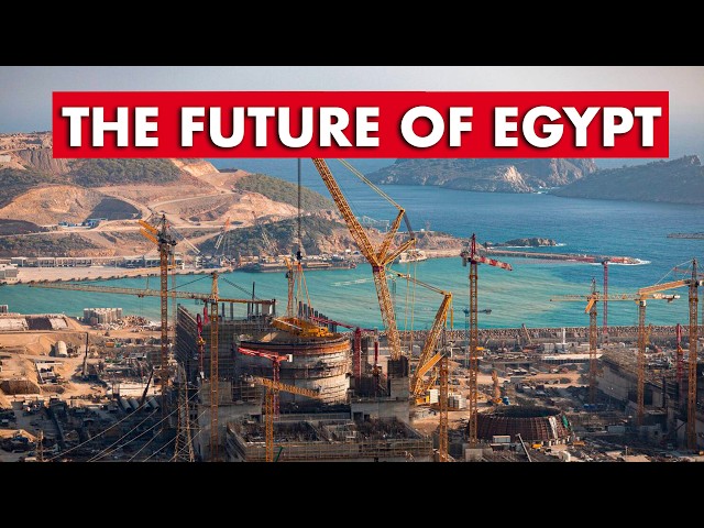 El Dabaa: The Megaproject That Will Save Egypt