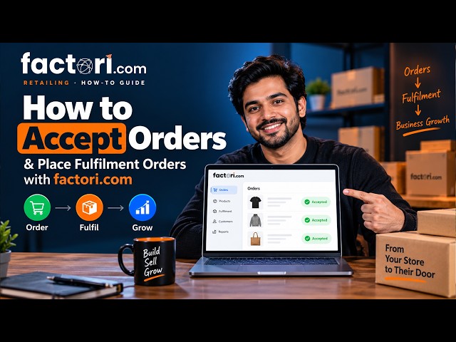 How to Accept Orders & Place Fulfilment Orders on factori.com | Step-by-Step Guide for Retailers