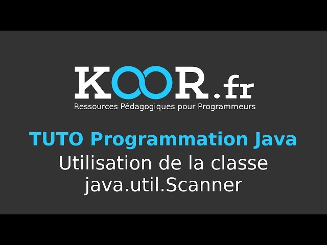TUTO Java : Utilisation de la classe java.util.Scanner