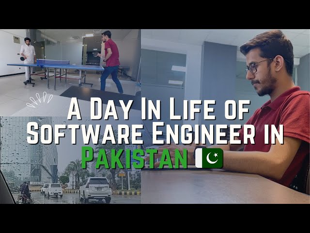 A Day in Life of a Software Engineer in Pakistan |  🇵🇰 Islamabad