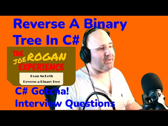 Reverse a binary tree in C# for a job interview (Updated)