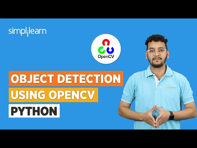 Object Detection Using OpenCV Python | Object Detection OpenCV Tutorial | Simplilearn
