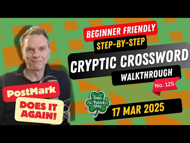 How to solve a Cryptic Crossword -  Walkthrough for beginners - Fantastic from PostMark - No.125