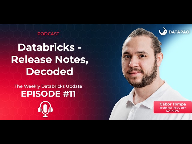 Databricks - Release Notes, Decoded #11 - 26/10/2026