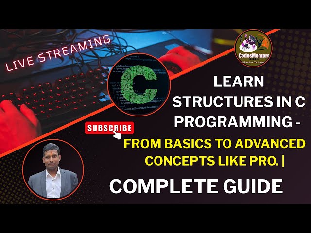 #39 Learn Structures in C Programming - From Basics to Advanced Concepts like Pro. |Complete Guide