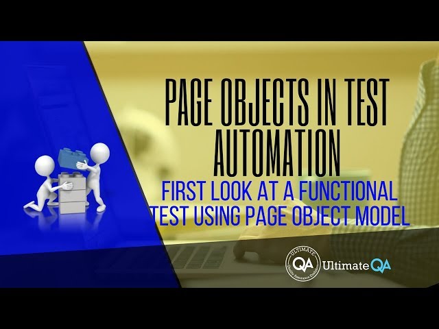 Page Objects:  First look at a functional test using the page object model (Free Course 2018)