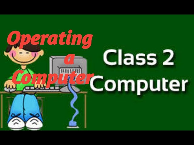 Operating a Computer | class-2 | Part-2 | Computer | CBSE |