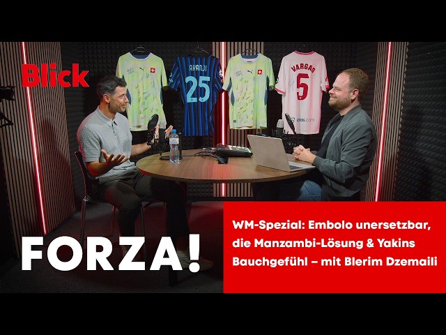 WM-Spezial: Embolo unersetzbar, die Manzambi-Lösung & Yakins Bauchgefühl – mit Blerim Dzemaili