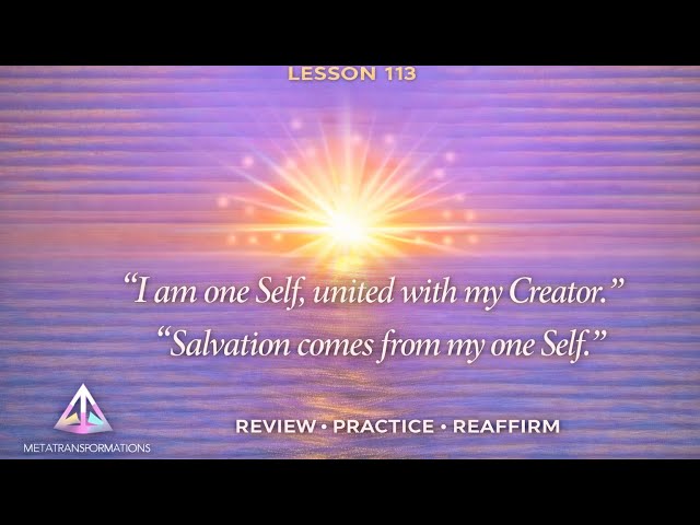 Does ACIM lead to a Messianic Complex? Lesson 113 @Metatransformations 