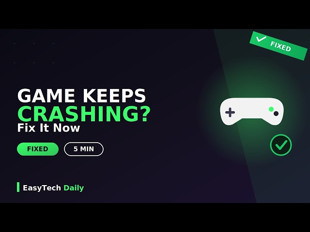 Game Crashing on PC? How to Fix It (Step by Step)
