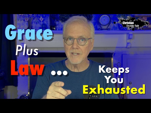 (EP 53) Grace Plus Law … Keeps You Exhausted