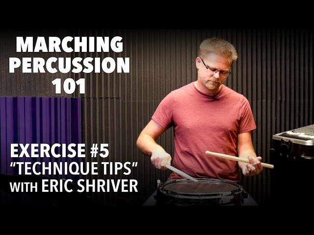 Marching Percussion 101: Ex 5 "Technique Tips"