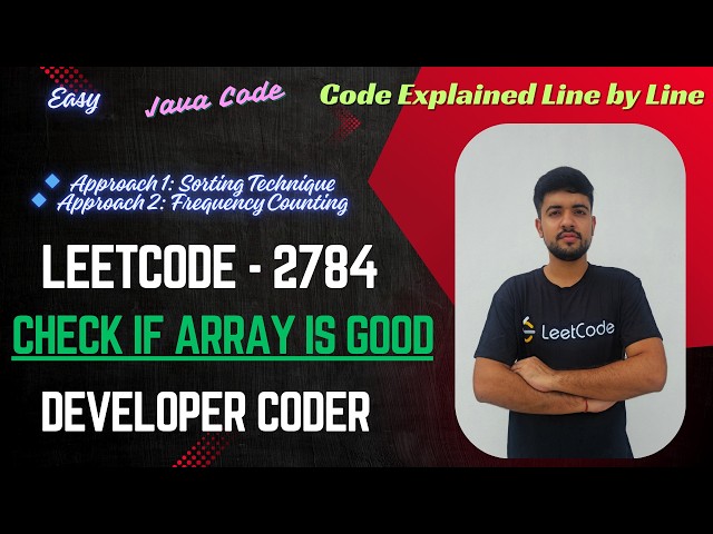 Check if Array is Good | LeetCode 2784 | 2 Approaches | Java Code | Developer Coder