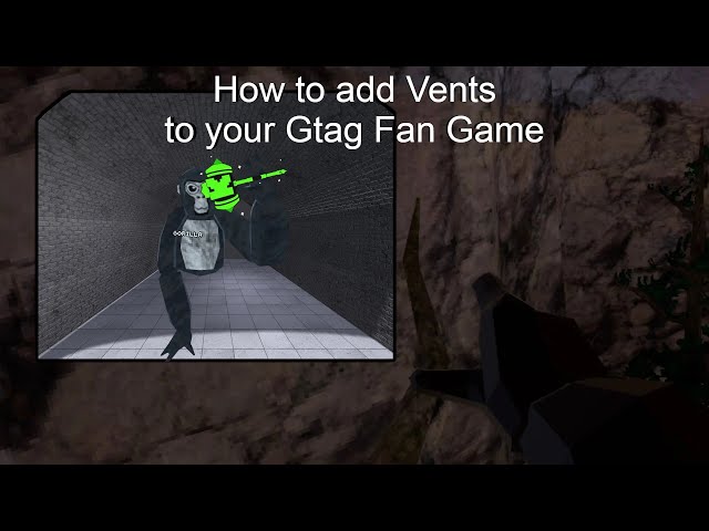 How to add Vent to your Gorilla Tag Fan Game! (Simplified)