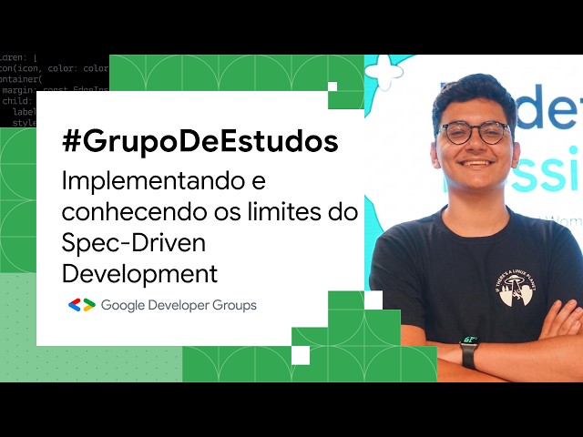 [GDG Santos] Implementando e conhecendo os limites do Spec-Driven Development (SDD)