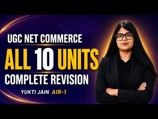 UGC NET Complete Commerce Marathon 2026 | All 10 Units Complete Revision | Commerce Re-Exam | Yukti