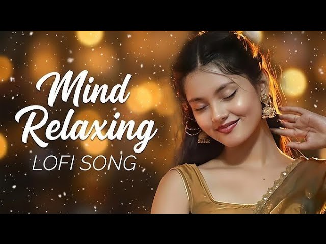 🎶2026 Ultimate Mind Relaxing Lofi Beats | Study, Sleep & Chill#trendingsong