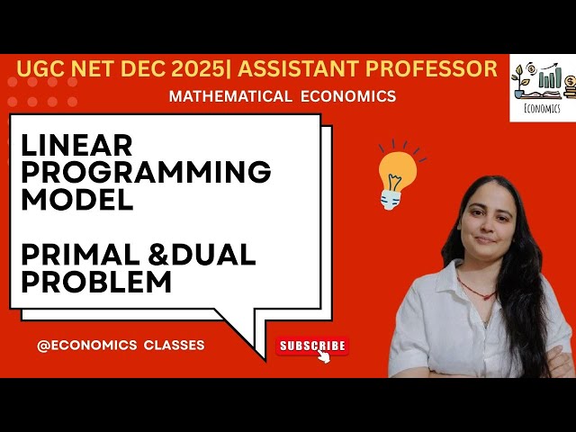 LINEAR PROGRAMMING MODEL| PRIMAL&DUAL PROBLEM|MATHEMATICAL ECONOMICS|UGC NETDEC2025 #ugcneteconomics