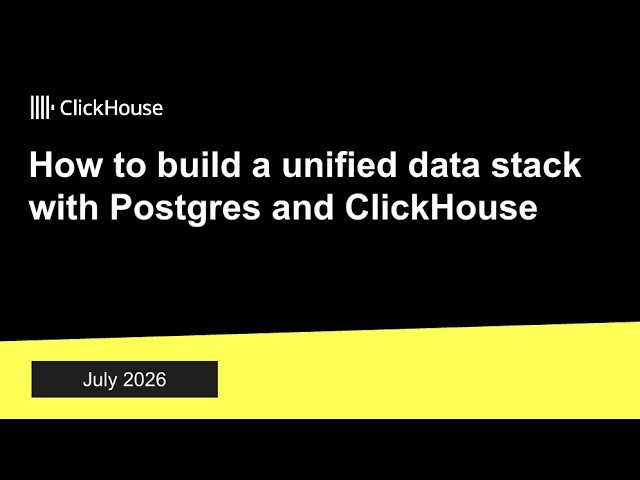 How to build a unified data stack with Postgres and ClickHouse