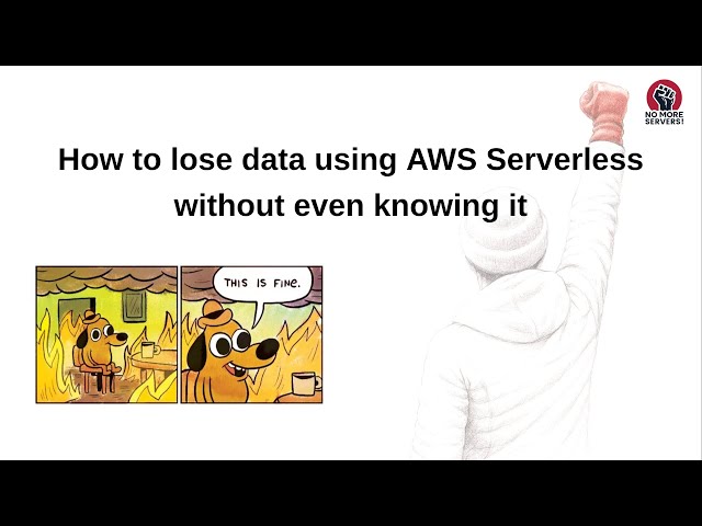 How to Lose Data Using AWS Serverless Without Even Knowing It | ServerlessDays Milano 2025