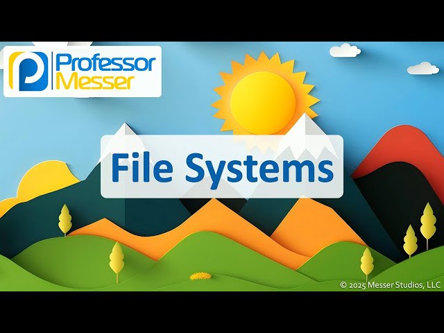 File Systems - CompTIA A+ 220-1202 - 1.1
