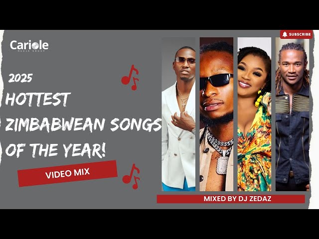 Zim 2025 Hitlist Mix | Hottest Zimbabwean Songs of the Year!