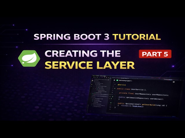 Creating the Service Layer (Step by Step) |  Spring Boot 3 Tutorial (Part 5)