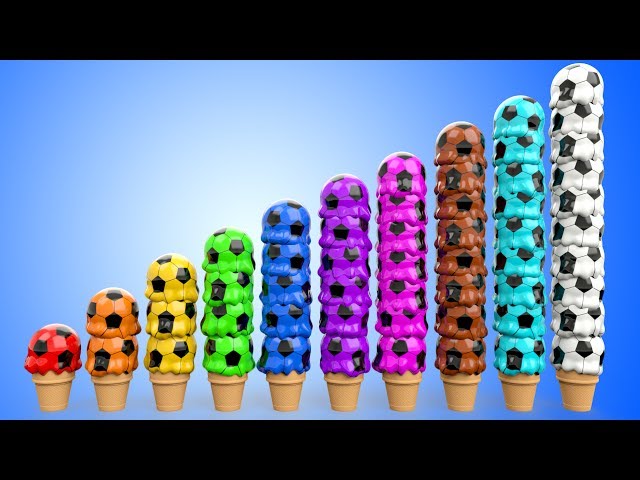 Ice Cream Scoops Soccer Balls to Learn Colors and Numbers for Kids - 3D Toddler Learning Videos