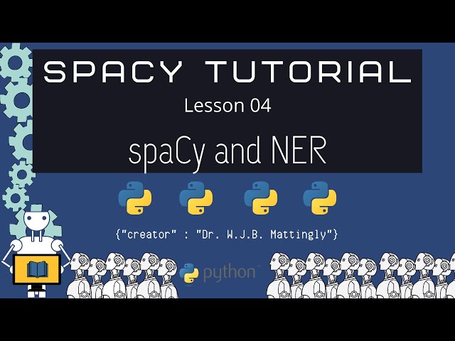 Spacy and Named Entity Recognition NER (Spacy and Python Tutorial for DH 04)