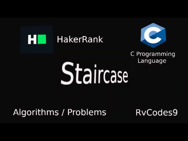 HakerRank - Staircase Solution - C programming language