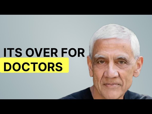 It's over for doctors, AI is better | Vinod Khosla
